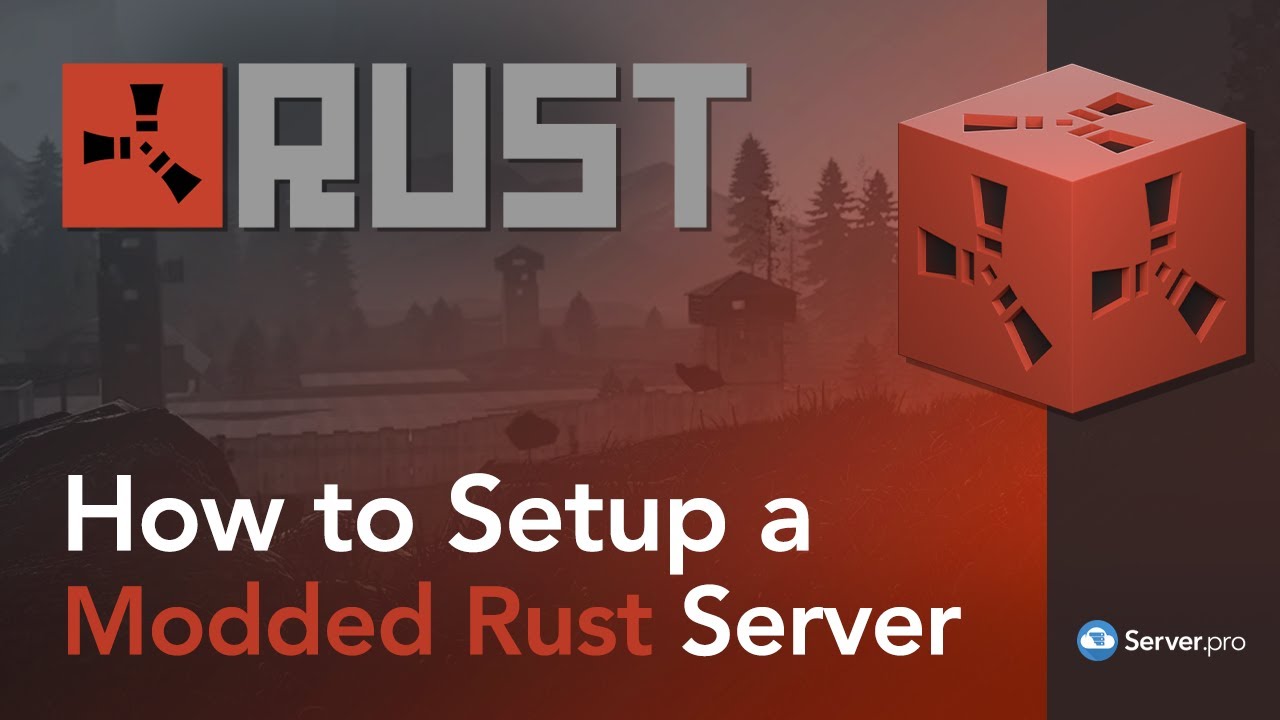 How to Make a Modded Rust Server 2019 1 How to Make a Modded Rust Server 2019